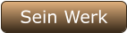 Sein Werk