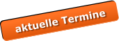 aktuelle Termine